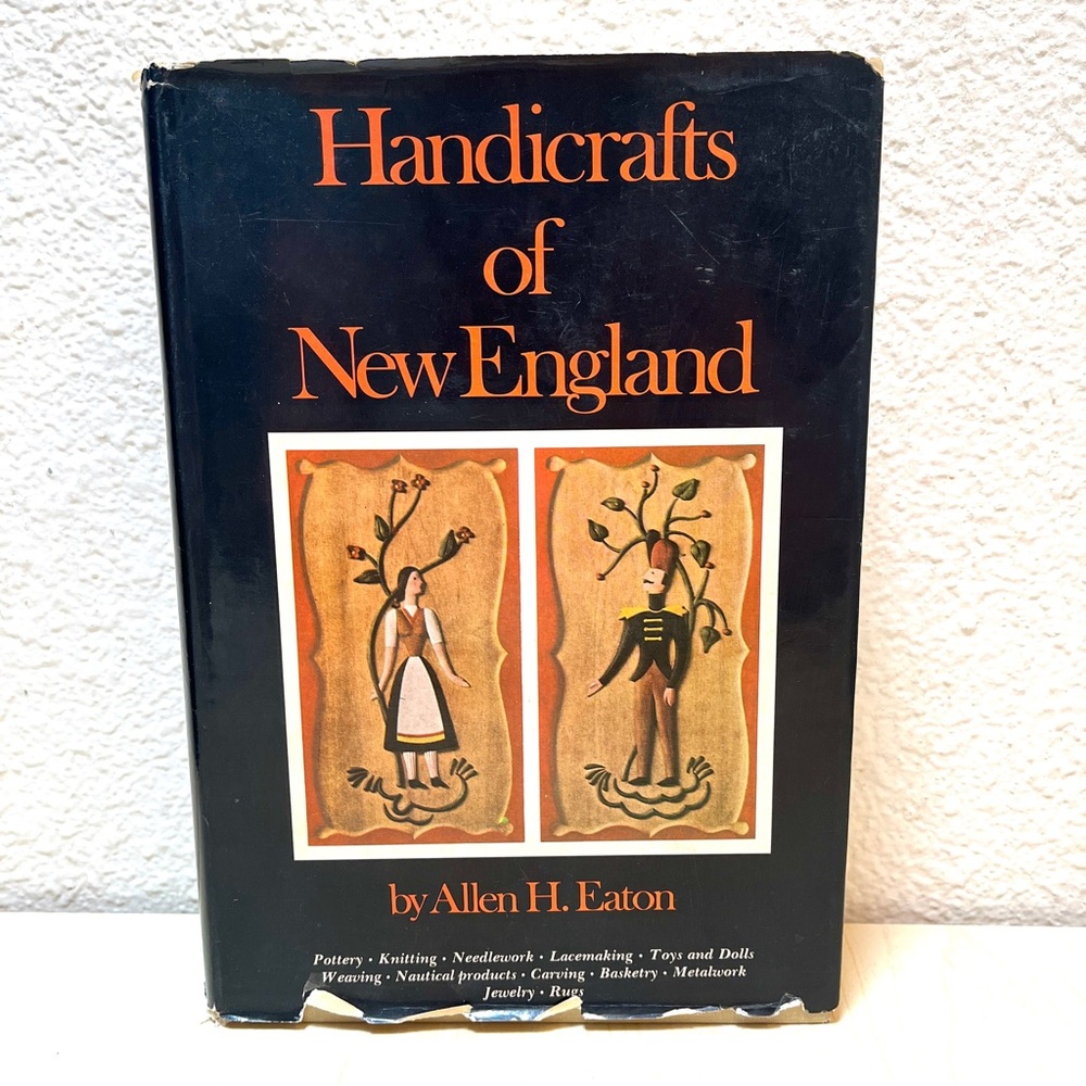 Handicrafts of New England By Allen H. Eaton. 374 pages. Art Reference.